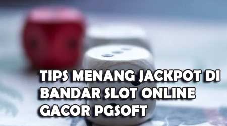 Tips Menang Jackpot di Bandar Slot Online Gacor PGSoft post thumbnail image